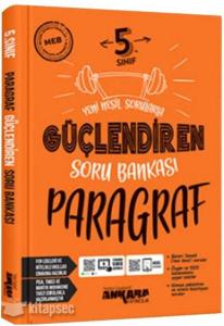 5.Sınıf Güçlendiren Paragraf Soru Bankası
Ankara Yayıncılık