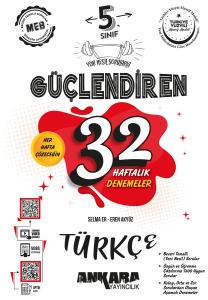 5. Sınıf Güçlendiren 32 Haftalık Türkçe
Kazanım Denemeleri