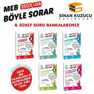 Sinan Kuzucu Yayınları 8. SINIF - LGS MEB BÖYLE
SORAR SORU BANKASI SETİ ( 2025 LGS )