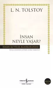 100 Temel Eser, Hasan Âli Yücel Klasikleri,
Öykü İnsan Neyle Yaşar? Çevirmen : Koray
Karasulu