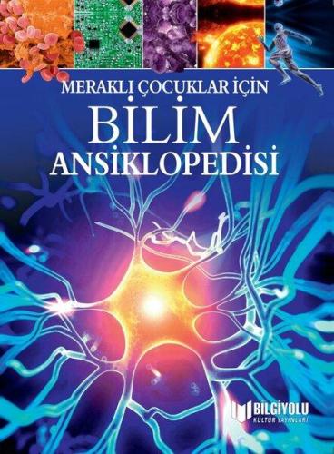 MERAKLI ÇOCUKLAR İÇİN BİLİM ANSİKLOPEDİSİ (SERT KAPAK)