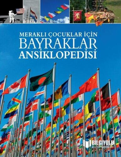 MERAKLI ÇOCUKLAR İÇİN BAYRAKLAR ANSİKLOPEDİSİ ( SERT KAPAK )