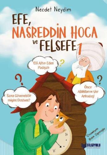 EFE,NASREDDİN HOCA ve FELSEFE 1