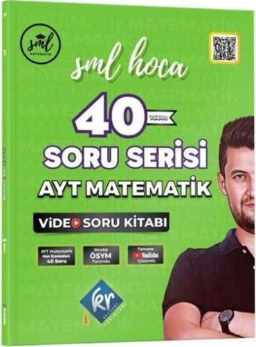 SML Hoca AYT Matematik 40 Soru Serisi Video Soru Kitabı KR Akademi Yay