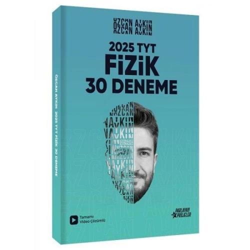 Özcan Aykın 2025 TYT Fizik 30 Deneme Tamamı Video Çözümlü Parlayan Pro